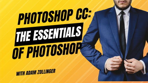 Photoshop CC: The Essentials of Photoshop