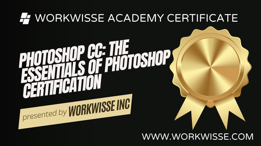 Photoshop CC: The Essentials of Photoshop Certification